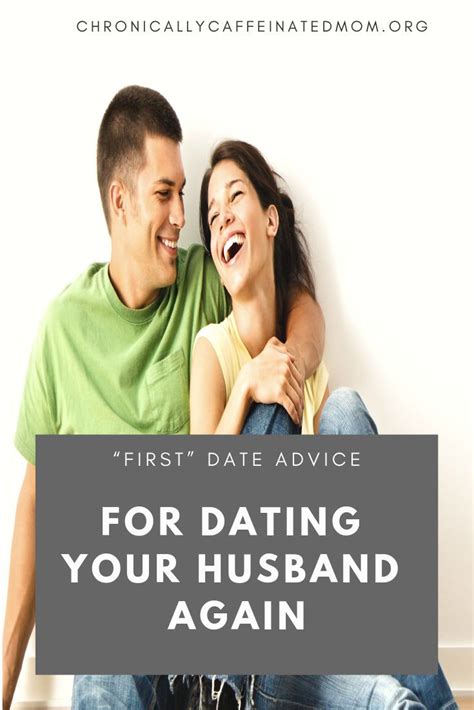 dating your husband again